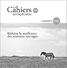 Les cahiers antispécistes n°40 : Réduire la souffrance des animaux sauvages Les cahiers antispécistes n°40 : Réduire la souffrance des animaux sauvages