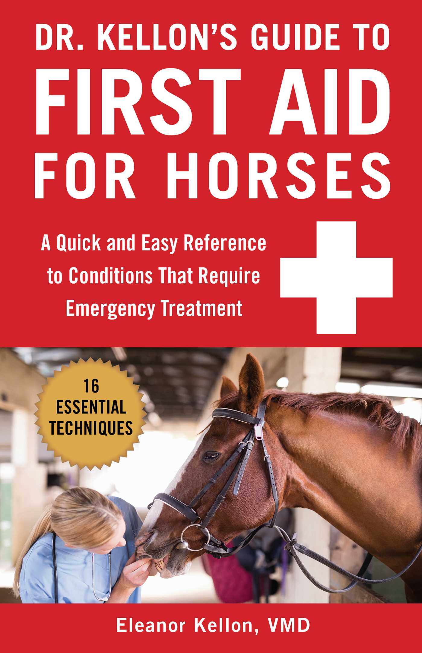 Dr. Kellon's Guide to First Aid for Horses: A Quick and Easy Reference to Conditions That Require Emergency Treatment (Spiral-bound)