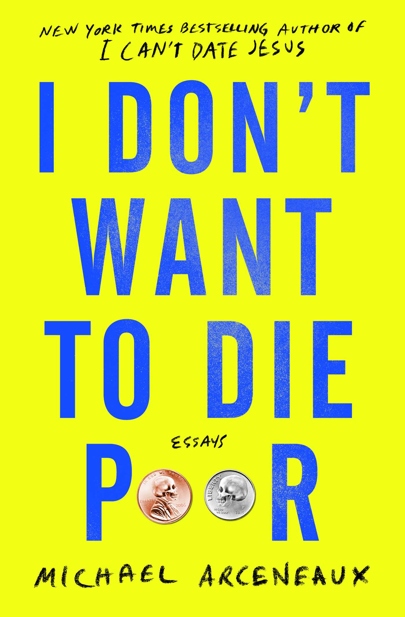 I Don't Want to Die Poor: Essays (Paperback)