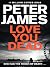 Love You Dead by Peter James Love You Dead by Peter James
