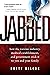 Jabbed: How the Vaccine Industry, Medical Establishment, and Government Stick It to You and Your Family