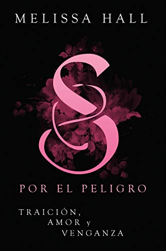 Secuestrada por el peligro (Secuestrada por el peligro #1)