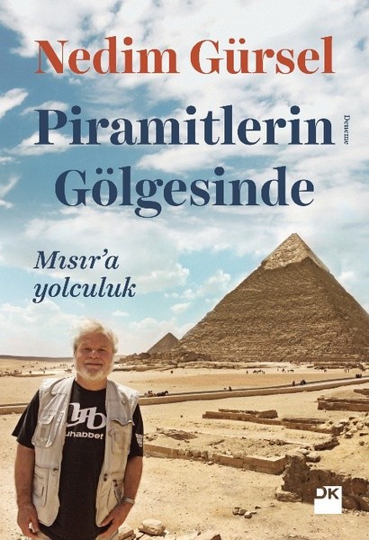Piramitlerin Gölgesinde: Mısır'a Yolculuk (Paperback)