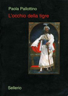 L'occhio della tigre: Alberto Della Valle fotografo e illustratore salgariano