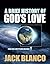 A Brief History of God's Love