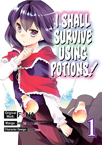 I Shall Survive Using Potions! (Manga) Volume 1