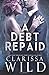 A Debt Repaid (The Debt Duet, #2)