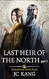 Last Heir of the North by J.C. Kang