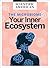 The Microbiome: Your Inner ...