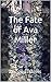 The Fate of Ava Miller