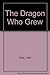 The Dragon Who Grew
