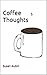 Coffee Thoughts