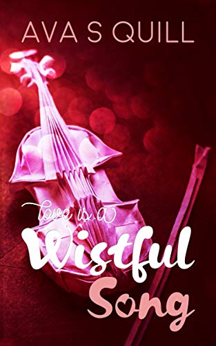 Love Is a Wistful Song (Kindle Edition)
