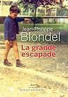 La Grande escapade La Grande escapade