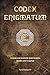 Codex Enigmatum: Unique and eccentric brain teasers, puzzles and enigmas