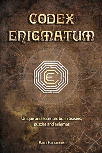 Codex Enigmatum: Unique and eccentric brain teasers, puzzles and enigmas (paperback)