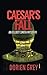 Caesar's Fall (An Elliott Smith Mystery)