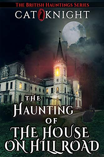 The Haunting of The House on Hill Road (Kindle Edition)