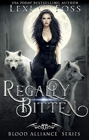 Regally Bitten (Blood Alliance, #3)