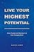 Live Your Highest Potential...