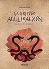 La grotte au dragon: La Rose de Djam, T2