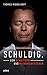 Schuldig.: Vom Scheitern un...