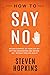 How to Say No: Regain Contr...