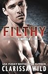Filthy by Clarissa Wild
