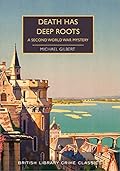 Death Has Deep Roots: A Second World War Mystery