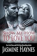 Show Me How to Love You: Naughty After Hours, Book 10