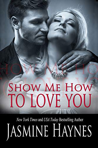 Show Me How to Love You: Naughty After Hours, Book 10 (Kindle Edition)