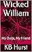 Wicked William: My Ouija, M...
