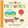 Babies Love: First Words (Lift-a-Flap Board Book) Babies Love: First Words (Lift-a-Flap Board Book)