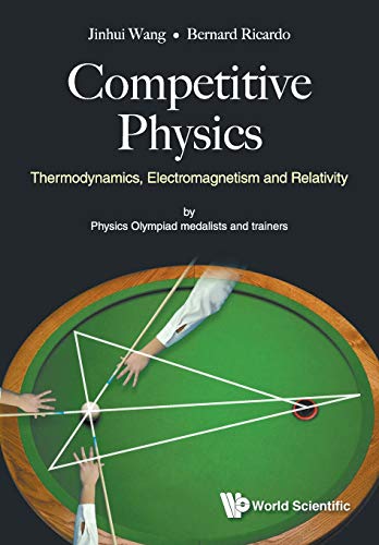 Competitive Physics: Thermodynamics, Electromagnetism and Relativity (Paperback)