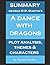 Summary & Analysis of A Dance With Dragons by George R.R. Martin (Game of Thrones Summary & Analysis)
