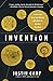 Invention: Break Free from the Culture Hell-Bent on Holding You Back