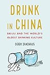 Drunk in China by Derek Sandhaus
