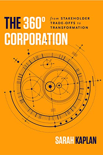The 360° Corporation: From Stakeholder Trade-offs to Transformation (Kindle Edition)