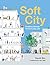 Soft City: Building Density for Everyday Life