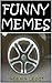 Memes: Dank Memes Book - Fu...