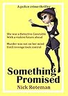 Something Promised…. (A woman only shows what she wants a man to see)