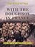With the Doughboy in France (The World At War)