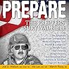 Prepare: The Prepper's Survival Bible Prepare: The Prepper's Survival Bible