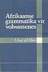 Afrikaanse Grammatika vir Volwassenes by Meyer de Villiers