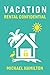 Vacation Rental Confidential