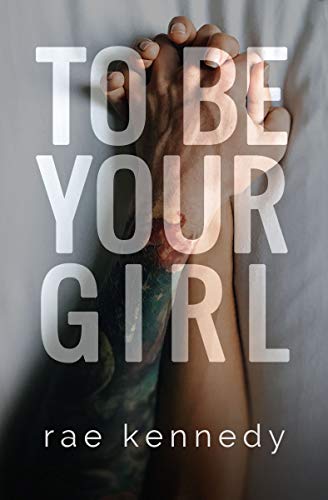 To Be Your Girl (To Be Yours, #1)