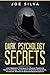 Dark Psychology Secrets: Le...