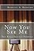 Now You See Me (The Rona Sh...