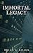 Immortal Legacy
