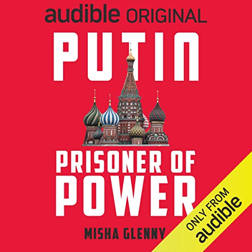 Putin: Prisoner of Power (Audible Audio)